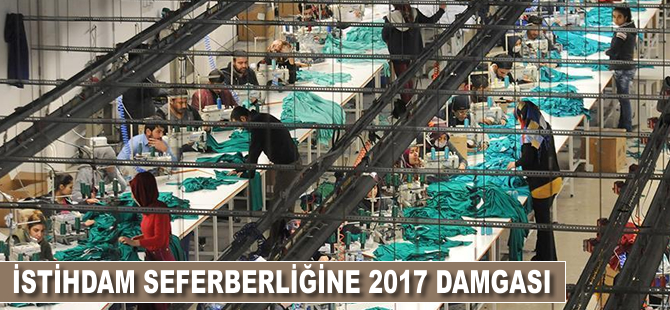 İstihdam seferberliğinde 2017 damgası