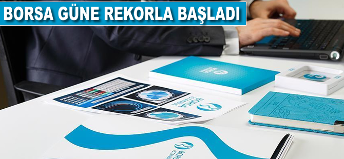 Borsa haftaya rekorla başladı