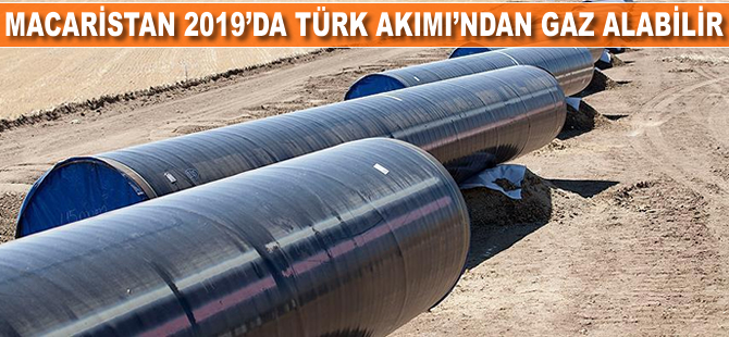 Macaristan 2019'da Türk Akımı'ndan gaz alabilir