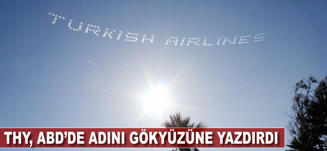 THY ABD'de adını gökyüzüne yazdırdı