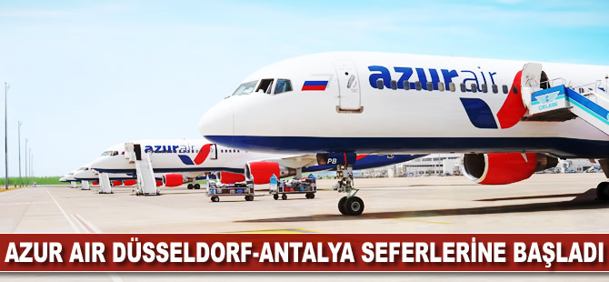 Azur Air Düsseldorf-Antalya seferlerine başladı