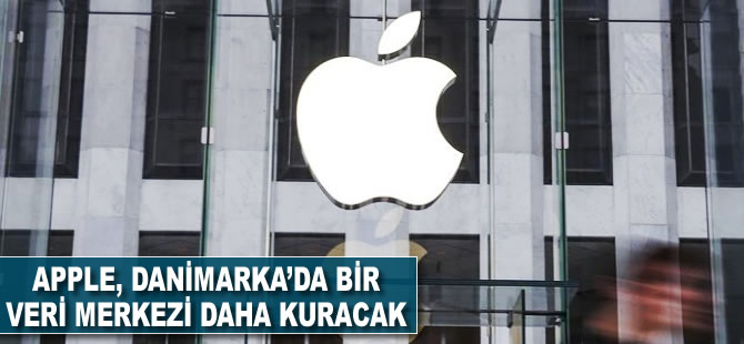 Apple, Danimarka'da bir veri merkezi daha kuracak