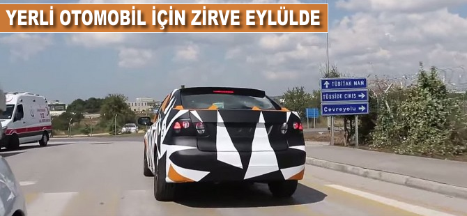 'Yerli otomobil' için zirve eylülde