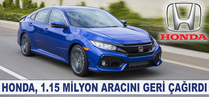 Honda, 1.15 milyon aracını geri çağırdı