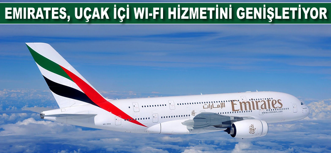 Emirates ücretsiz uçak içi Wi-Fi hizmetini genişletiyor