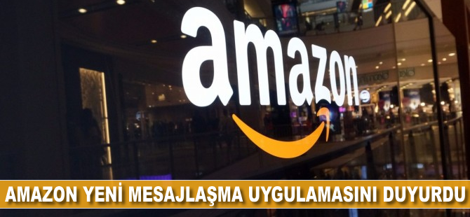 Amazon'dan yeni mesajlaşma uygulaması