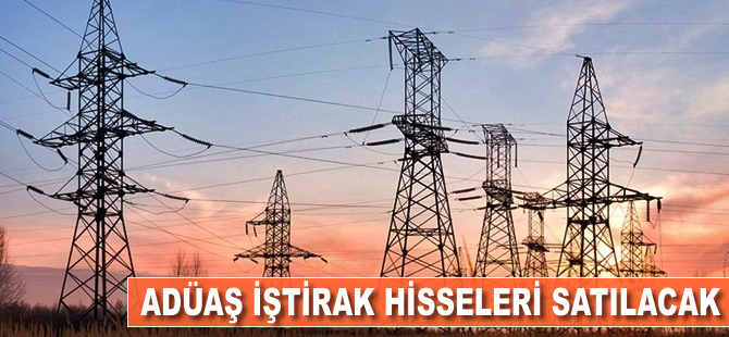 ADÜAŞ iştirak hisseleri satılacak