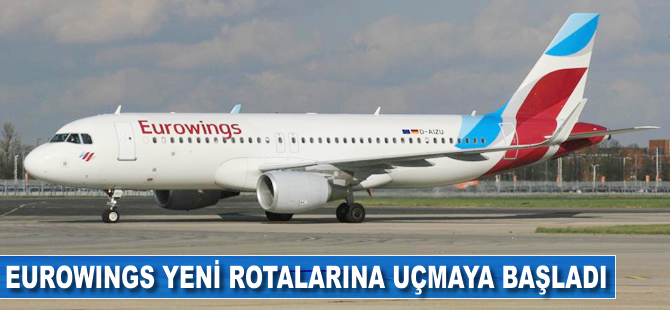 Eurowings yeni rotalarına uçmaya başladı