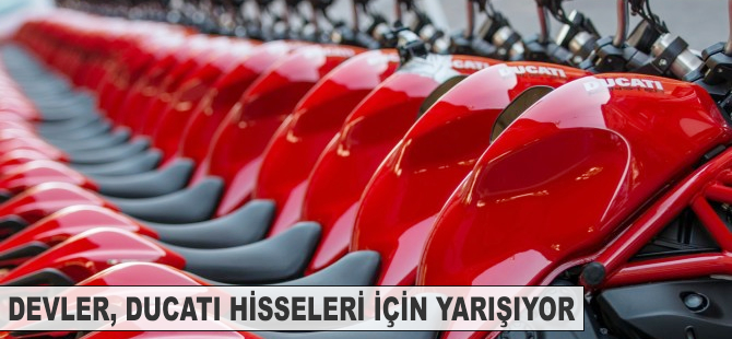 Devler Ducati hisseleri için yarışıyor