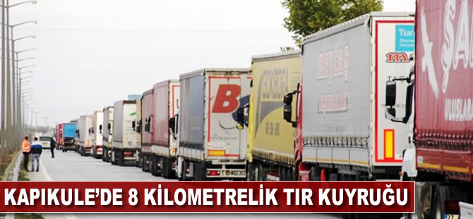 Kapıkule'de 8 kilometrelik TIR kuyruğu