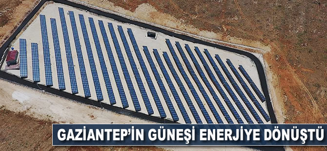 Gaziantep'in güneşi elektriğe dönüştü