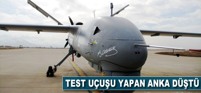 Test uçuşu yapan ANKA, düştü