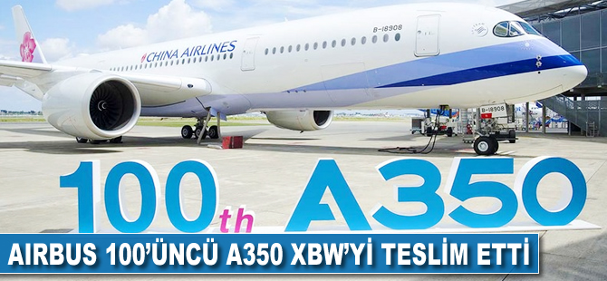 Airbus 100'üncü A350 XWB'yi teslim etti