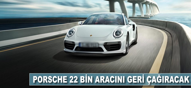 Porsche 22 bin aracını geri çağıracak