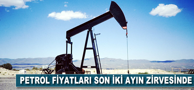 Petrol fiyatları son 2 ayın zirvesinde