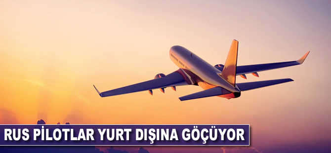 Rus pilotlar yurt dışına göçüyor