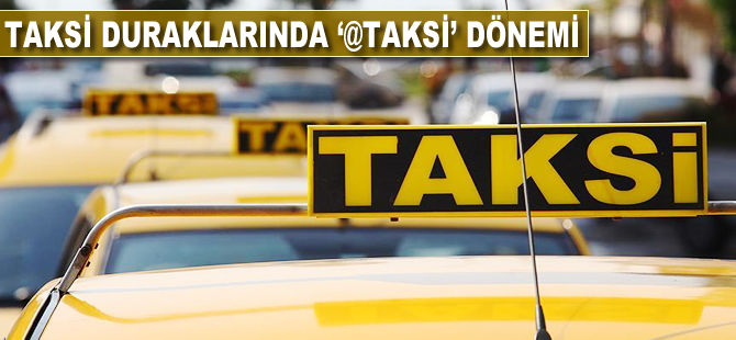 Taksi duraklarında '@taksi' dönemi