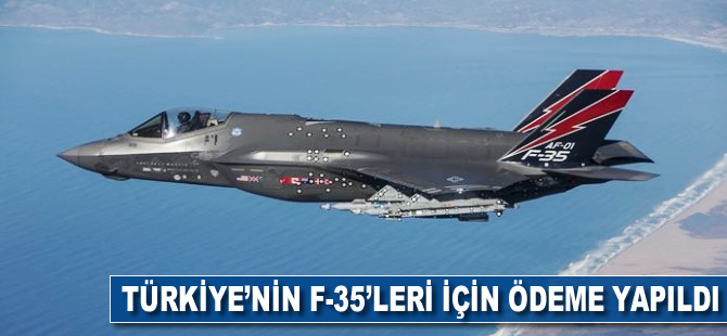 Türkiye'nin F-35'leri için ödeme yapıldı