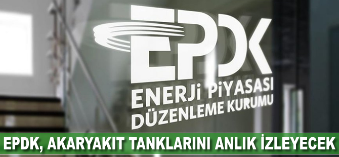 EPDK akaryakıt tanklarını anlık izleyecek