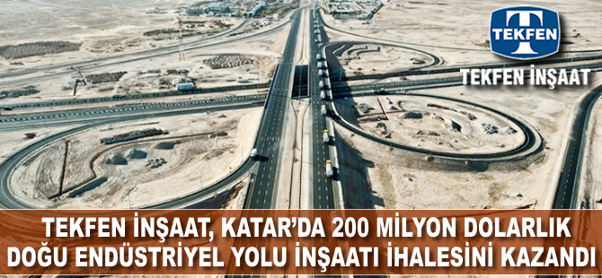 Tekfen İnşaat, Katar'da 200 milyon dolarlık ihale kazandı