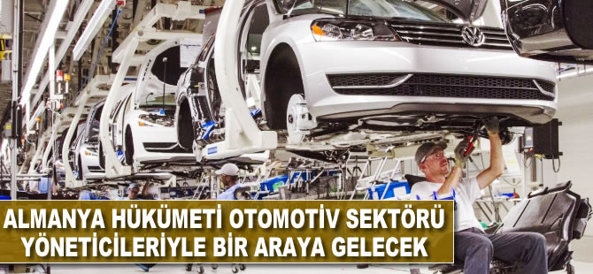 Almanya hükümeti otomotiv sektörü yöneticileriyle bir araya gelecek