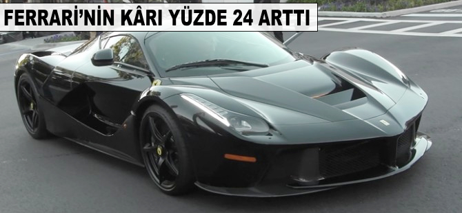 Ferrari'nin kârı yüzde 24 arttı