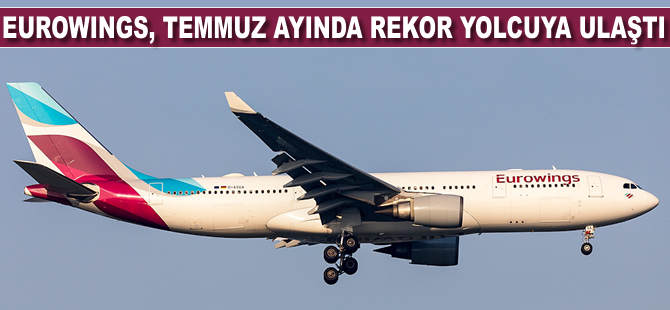 Eurowings, Temmuz ayında rekor yolcuya ulaştı