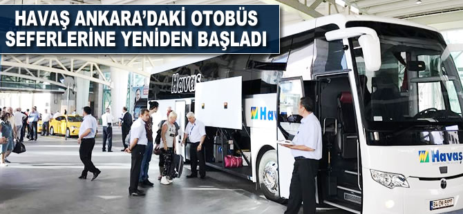 Havaş, Ankara'daki otobüs seferlerine yeniden başladı