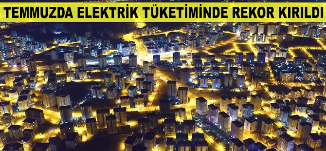 Temmuzda elektrik tüketiminde rekor kırıldı