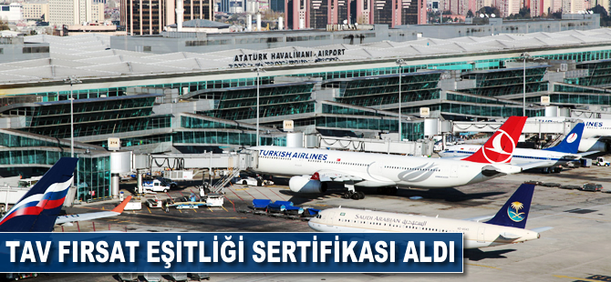 TAV Fırsat Eşitliği Modeli sertifikasını aldı