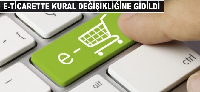 e-ticarette kural değişikliğine gidildi