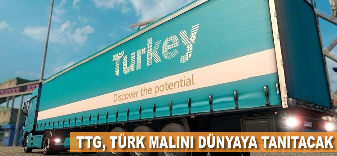 TTG, Türk malını dünyaya tanıtacak