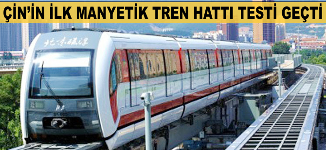 Çin'in ilk Manyetik Tren Hattı testten geçti