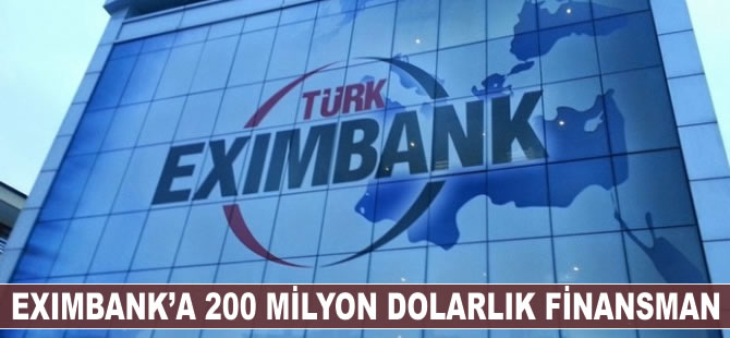 Eximbank'a 200 milyon dolarlık finansman