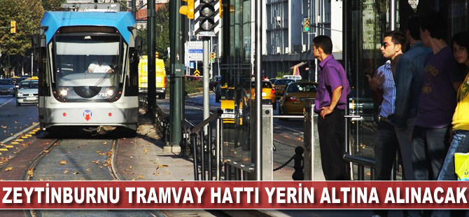 Zeytinburnu tramvay hattı yerin altına alınıyor