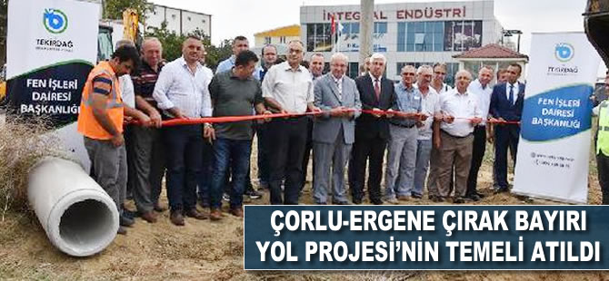 Çorlu-Ergene Çırak Bayırı Yol Projesi'nin temeli atıldı