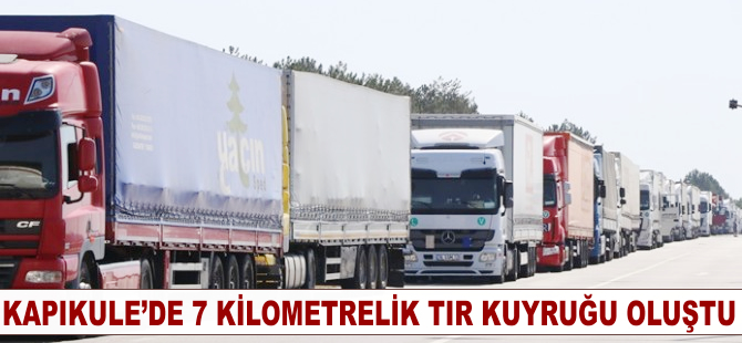 Kapıkule'de 7 kilometrelik TIR kuyruğu oluştu