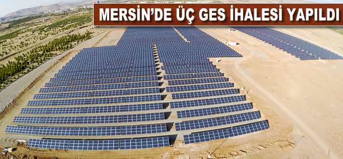 Mersin'de üç GES ihalesi yapıldı