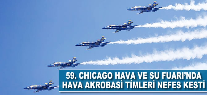 59. Chicago Hava ve Su Fuarı'nda hava akrobasi timleri nefes kesti