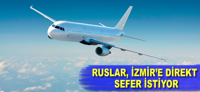 Ruslar, İzmir'e direkt sefer istiyor