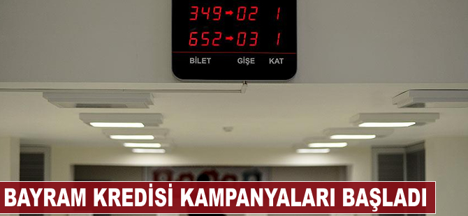 Bayram kredisi kampanyaları başladı