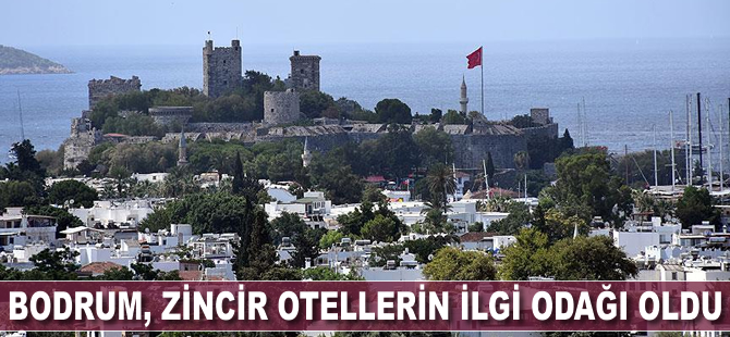 Bodrum zincir otellerin ilgi odağı oldu