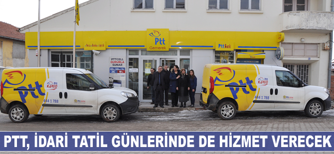 PTT, idari tatil günlerinde de hizmet verecek