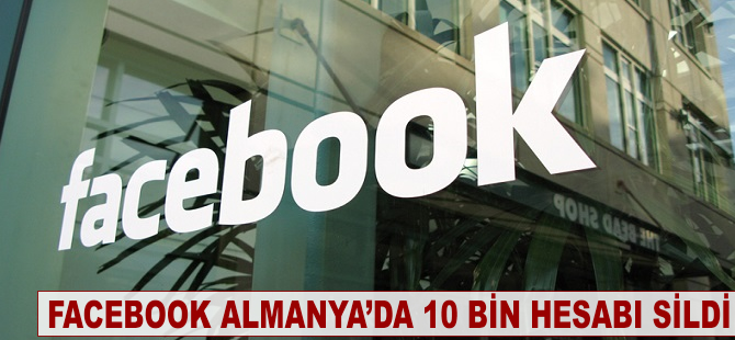 Facebook Almanya'da 10 bin hesabı sildi