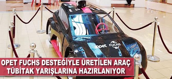 Opet Fuchs desteğiyle üretilen araç TÜBİTAK yarışlarına hazırlanıyor