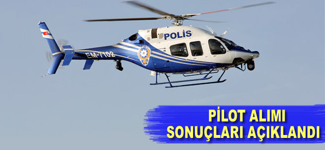 Pilot alımı sonuçları açıklandı