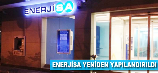 Enerjisa yeniden yapılandırıldı