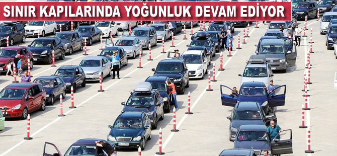 Sınır kapılarında yoğunluk devam ediyor