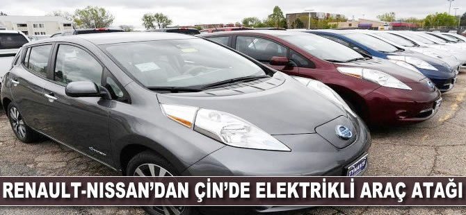 Renault-Nissan'dan Çin'de 'elektrikli araç' atağı