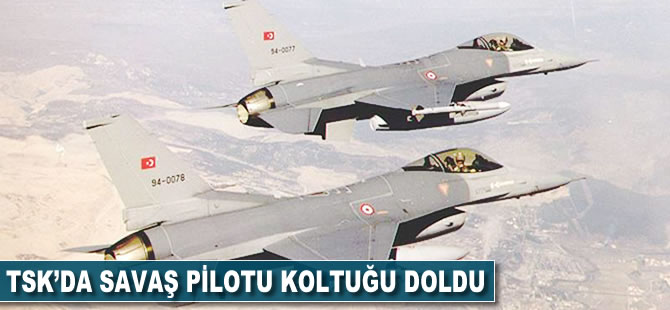 TSK'da savaş pilotu koltuğu doldu